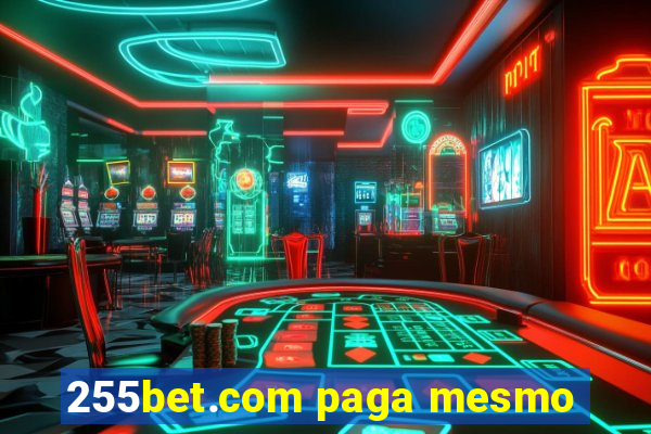 255bet.com paga mesmo